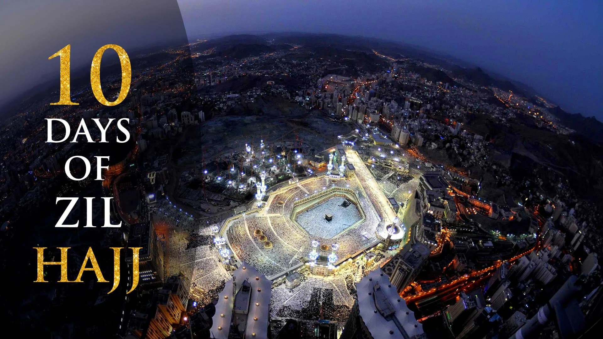 The Best Ten Days of The Islamic Calendar