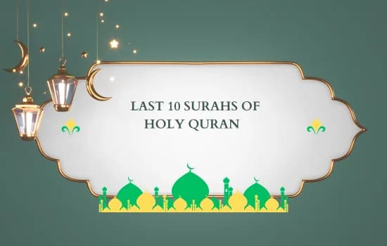 Last 10 Surahs of the Quran - Translation & Explanation