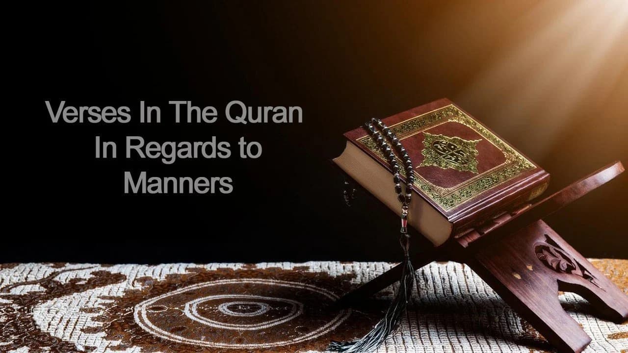 5 Verses Mentioned in Quran about Good Character and Manners