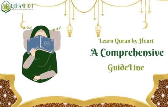 How to Learn the Quran by Heart: A Complete Guide