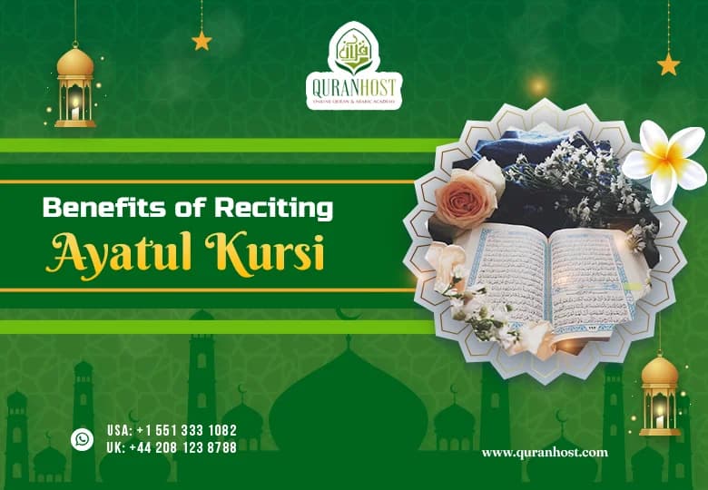 Benefits of Reciting Ayat-ul-Kursi